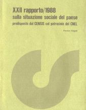 22° RAPPORTO CENSIS SULLA SITUAZIONE SOCIALE DEL PAESE 1988