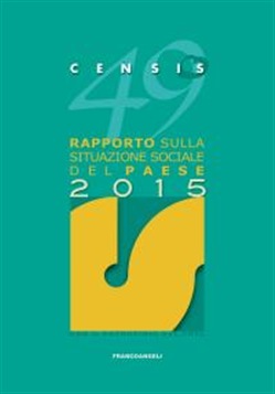 49° RAPPORTO CENSIS SULLA SITUAZIONE SOCIALE DEL PAESE 2015