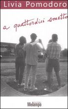 A QUATTORDICI SMETTO