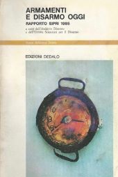 ARMAMENTI E DISARMO OGGI - RAPPORTO SIPRI 1985