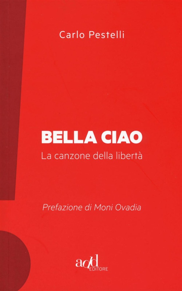 BELLA CIAO. La canzone della libertà