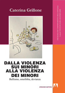 DALLA VIOLENZA SUI MINORI ALLA VIOLENZA DEI MINORI