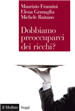 DOBBIAMO PREOCCUPARCI DEI RICCHI?