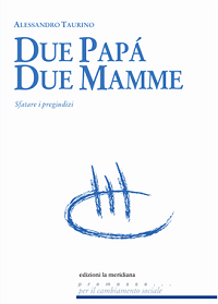 DUE PAPÀ, DUE MAMME