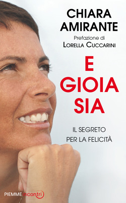E GIOIA SIA. Il segreto della felicità