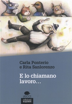 E LO CHIAMANO LAVORO…