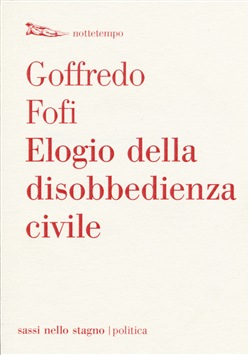 ELOGIO DELLA DISOBBEDIENZA CIVILE