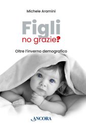 FIGLI, NO GRAZIE?