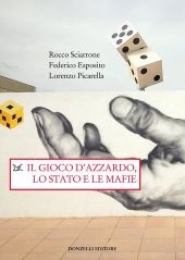 IL GIOCO D'AZZARDO, LO STATO E LE MAFIE