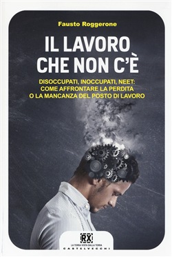 IL LAVORO CHE NON C'È