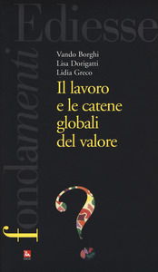 IL LAVORO E LE CATENE GLOBALI DEL VALORE