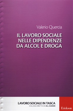 IL LAVORO SOCIALE NELLE DIPENDENZE DA ALCOL E DROGA
