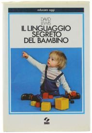 IL LINGUAGGIO SEGRETO DEL BAMBINO