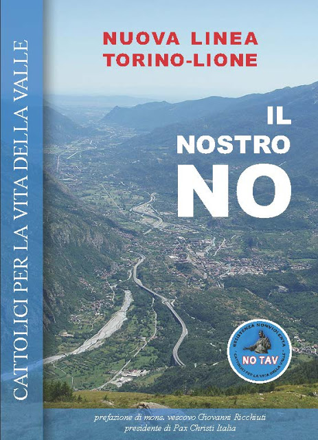 NUOVA LINEA TORINO-LIONE. IL NOSTRO NO