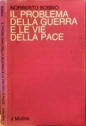 IL PROBLEMA DELLA GUERRA E LE VIE DELLA PACE