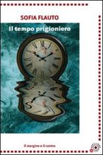 IL TEMPO PRIGIONIERO