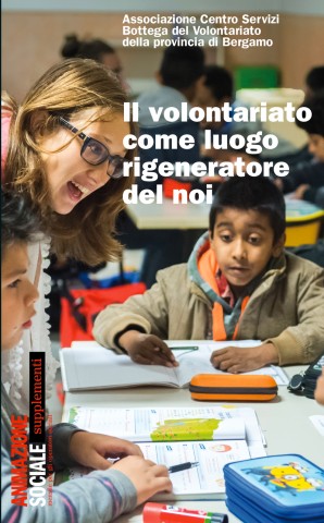 IL VOLONTARIATO COME LUOGO RIGENERATORE DEL NOI