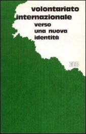 IL VOLONTARIATO INTERNAZIONALE VERSO UNA NUOVA IDENTITÀ