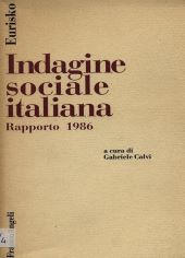 INDAGINE SOCIALE ITALIANA. Rapporto 1986