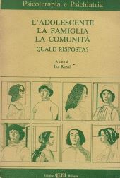 L'ADOLESCENTE, LA FAMIGLIA, LA COMUNITÀ. QUALE RISPOSTA?