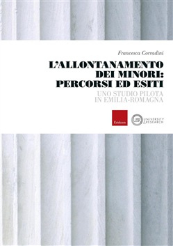 L'ALLONTANAMENTO DEI MINORI: PERCORSI ED ESITI