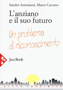L'ANZIANO E IL SUO FUTURO