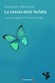 LA CADUTA DELLE FARFALLE
