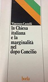 LA CHIESA ITALIANA E LA MARGINALITÀ NEL DOPO CONCILIO