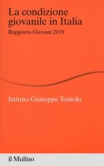 LA CONDIZIONE GIOVANILE IN ITALIA. Rapporto giovani 2019