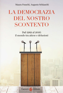 LA DEMOCRAZIA DEL NOSTRO SCONTENTO
