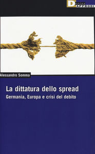 LA DITTATURA DELLO SPREAD