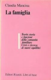 LA FAMIGLIA. Teoria storia e funzioni della comunità familiare