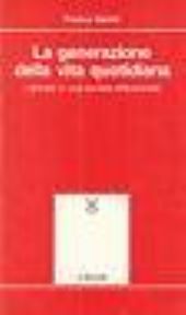 LA GENERAZIONE DELLA VITA QUOTIDIANA