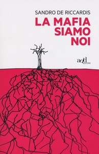 LA MAFIA SIAMO NOI