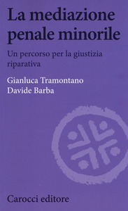 LA MEDIAZIONE PENALE MINORILE