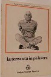 LA TERZA ETÀ IN PALESTRA