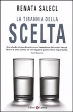 LA TIRANNIA DELLA SCELTA