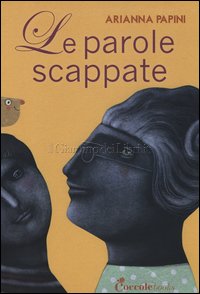 LE PAROLE SCAPPATE