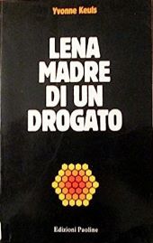 LENA MADRE DI UN DROGATO