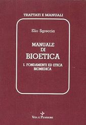 MANUALE DI BIOETICA. Fondamenti ed etica biomedica