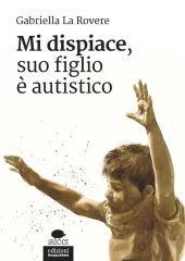 MI DISPIACE, SUO FIGLIO È AUTISTICO