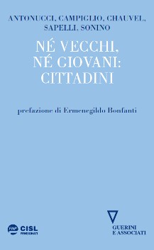 NÈ VECCHI, NÈ GIOVANI: CITTADINI