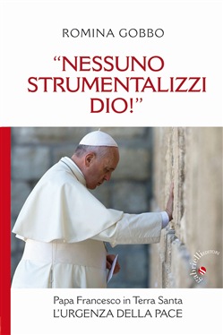 NESSUNO STRUMENTALIZZI DIO!