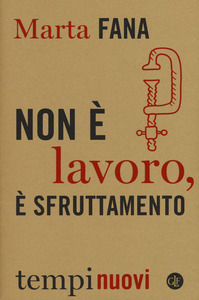 NON È LAVORO, È SFRUTTAMENTO