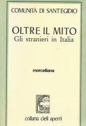 OLTRE IL MITO: GLI STRANIERI IN ITALIA