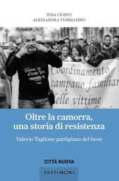 OLTRE LA CAMORRA, UNA STORIA DI RESISTENZA