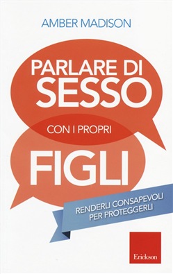 PARLARE DI SESSO CON I PROPRI FIGLI