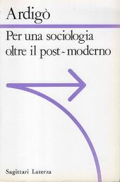 PER UNA SOCIOLOGIA OLTRE IL POST-MODERNO