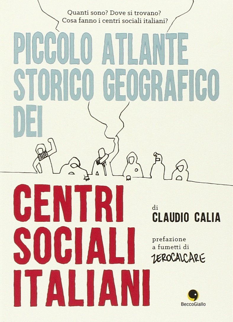 PICCOLO ATLANTE STORICO GEOGRAFICO DEI CENTRI SOCIALI ITALIANI