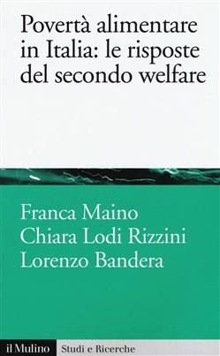 POVERTÀ ALIMENTARE IN ITALIA: LE RISPOSTE DEL SECONDO WELFARE
